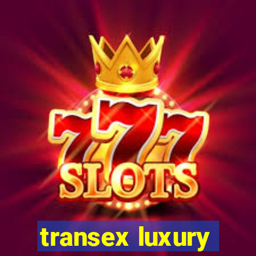 transex luxury